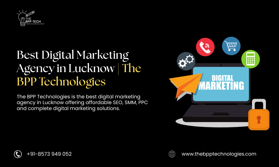 Best Digital Marketing Agency in Lucknow | The BPP Technologies